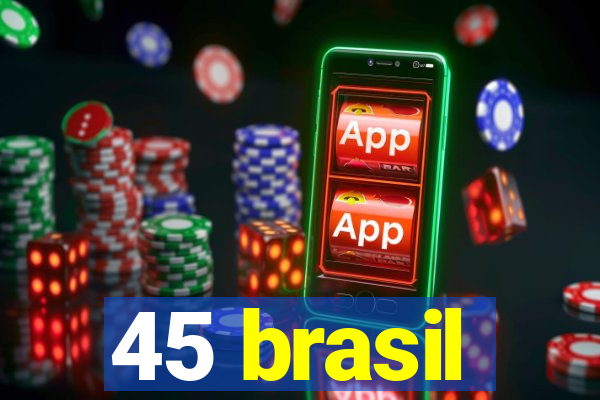 45 brasil